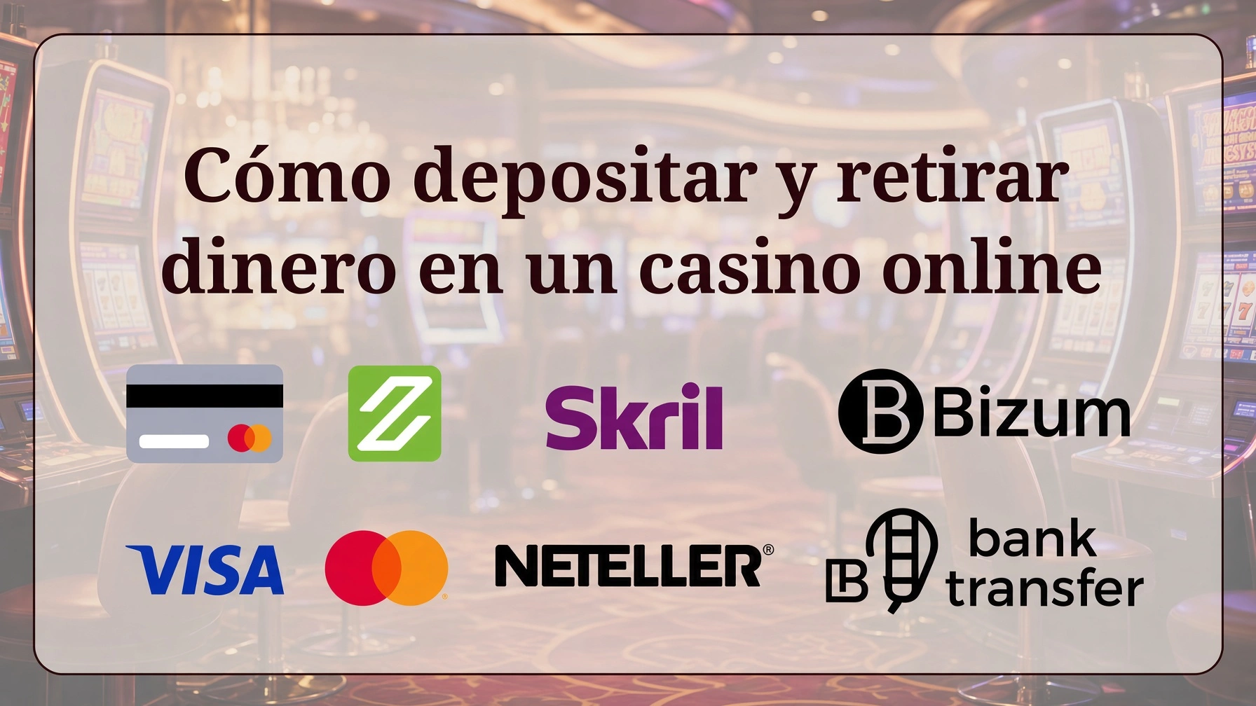 Cómo depositar y retirar dinero en un casino online