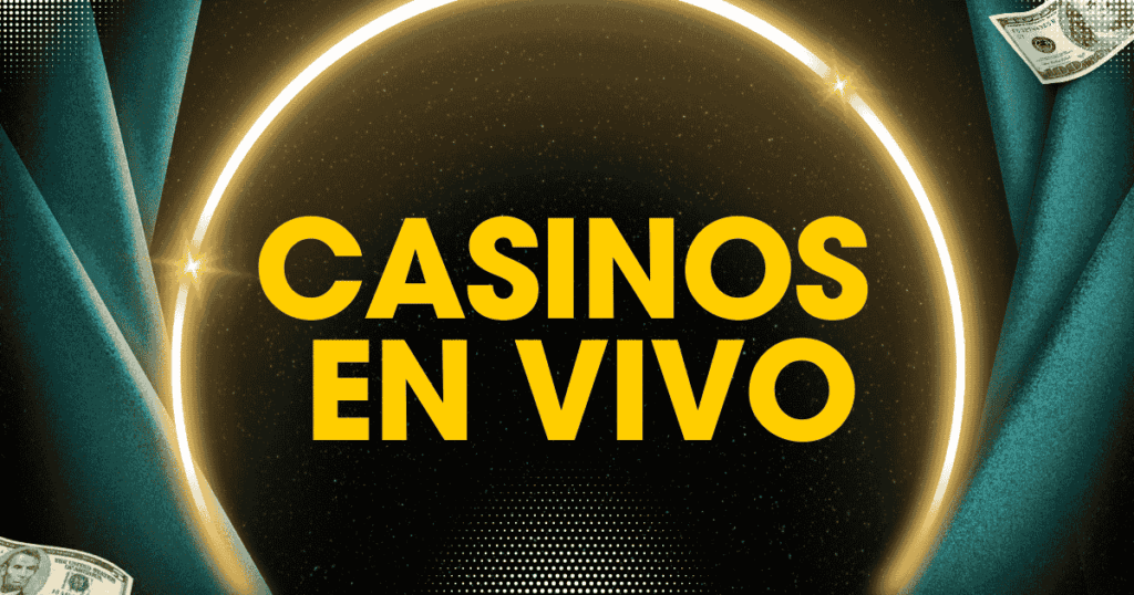 casinos en vivo en España